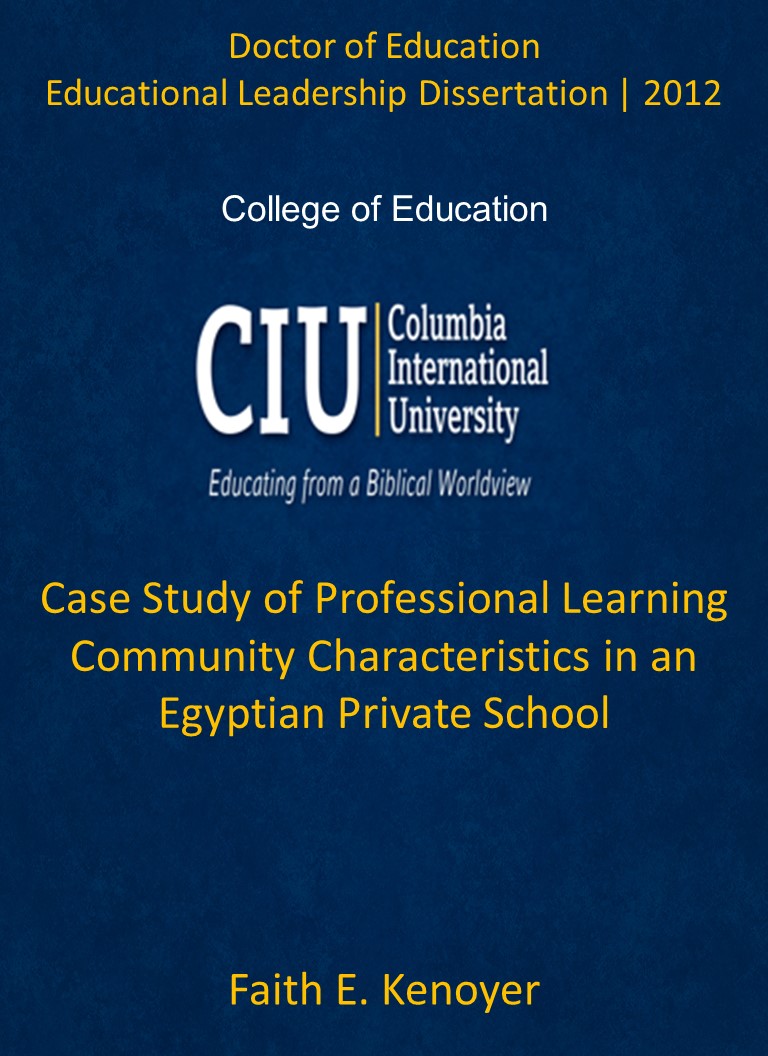 Title details for Case Study of Professional Learning Community Characteristics in an Egyptian Private School by Faith E. Kenoyer - Available